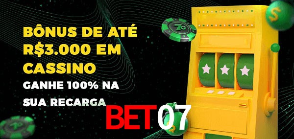 Bet07 melhor bônus de depósito
